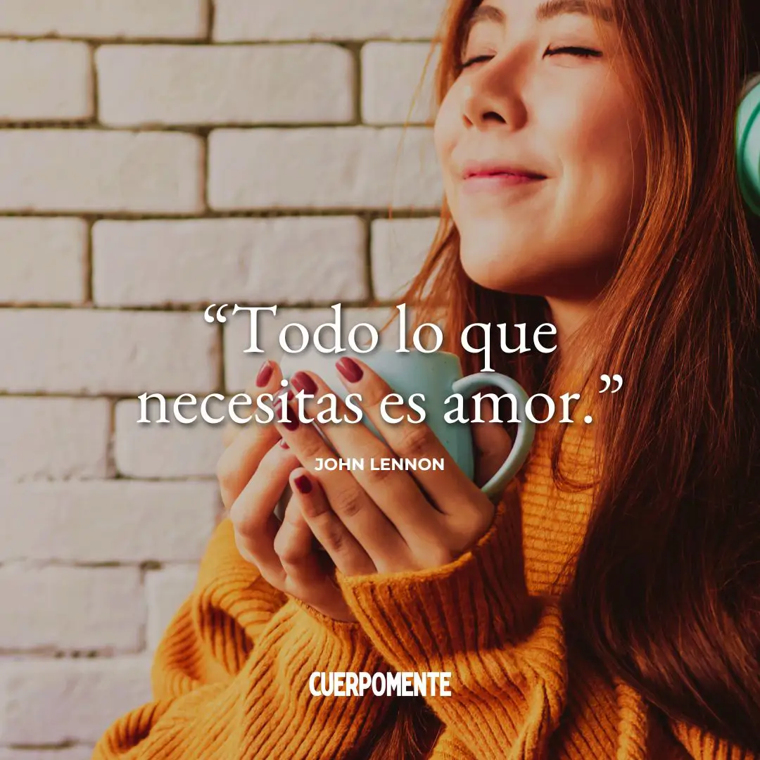Frases de canciones: "Todo lo que necesitas es amor." John Lennon